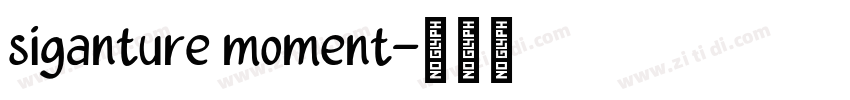 siganture moment字体转换